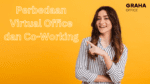 3 Perbedaan Virtual Office dan Co-Working