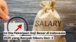 Ini Dia Pekerjaan Gaji Besar di Indonesia 2025 yang Banyak Diburu Gen-Z