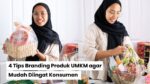 4 Tips Branding Produk UMKM agar Mudah Diingat Konsumen