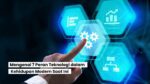 Mengenal 7 Peran Teknologi dalam Kehidupan Modern Saat Ini 6 Mengenal 7 Peran Teknologi dalam Kehidupan Modern Saat Ini