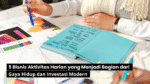 5 Bisnis Aktivitas Harian yang Menjadi Bagian dari Gaya Hidup dan Investasi Modern