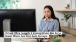Virtual Office Canggih! 5 Strategi Brutal Biar Kerja Makin Efisien dan Klien Auto Percaya! 14 Virtual Office Canggih! 5 Strategi Brutal Biar Kerja Makin Efisien dan Klien Auto Percaya!