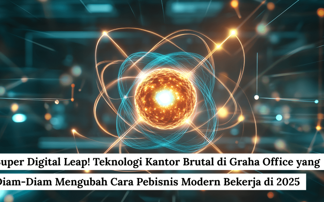 Super Digital Leap! Teknologi Kantor Brutal di Graha Office yang Diam-Diam Mengubah Cara Pebisnis Modern Bekerja di 2025
