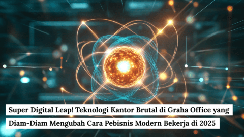 Super Digital Leap! Teknologi Kantor Brutal di Graha Office yang Diam ...